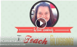 Blogging Tips by Renee Groskreutz