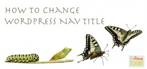 WordPress Tutorial on How to Change Navigation wording