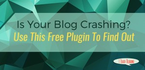 Is your blog crashing? Use uptime monitor to find out.