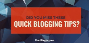 Quick beginner blogging tips